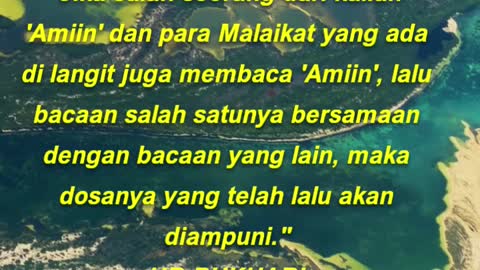 Jika salah seorang dari kalian 'Amiin' dan para Malaikat yang ada di langit juga membaca 'Amiin',