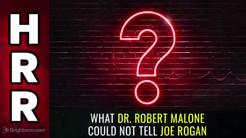 Special Report - What Dr. Robert Malone could NOT tell Joe Rogan