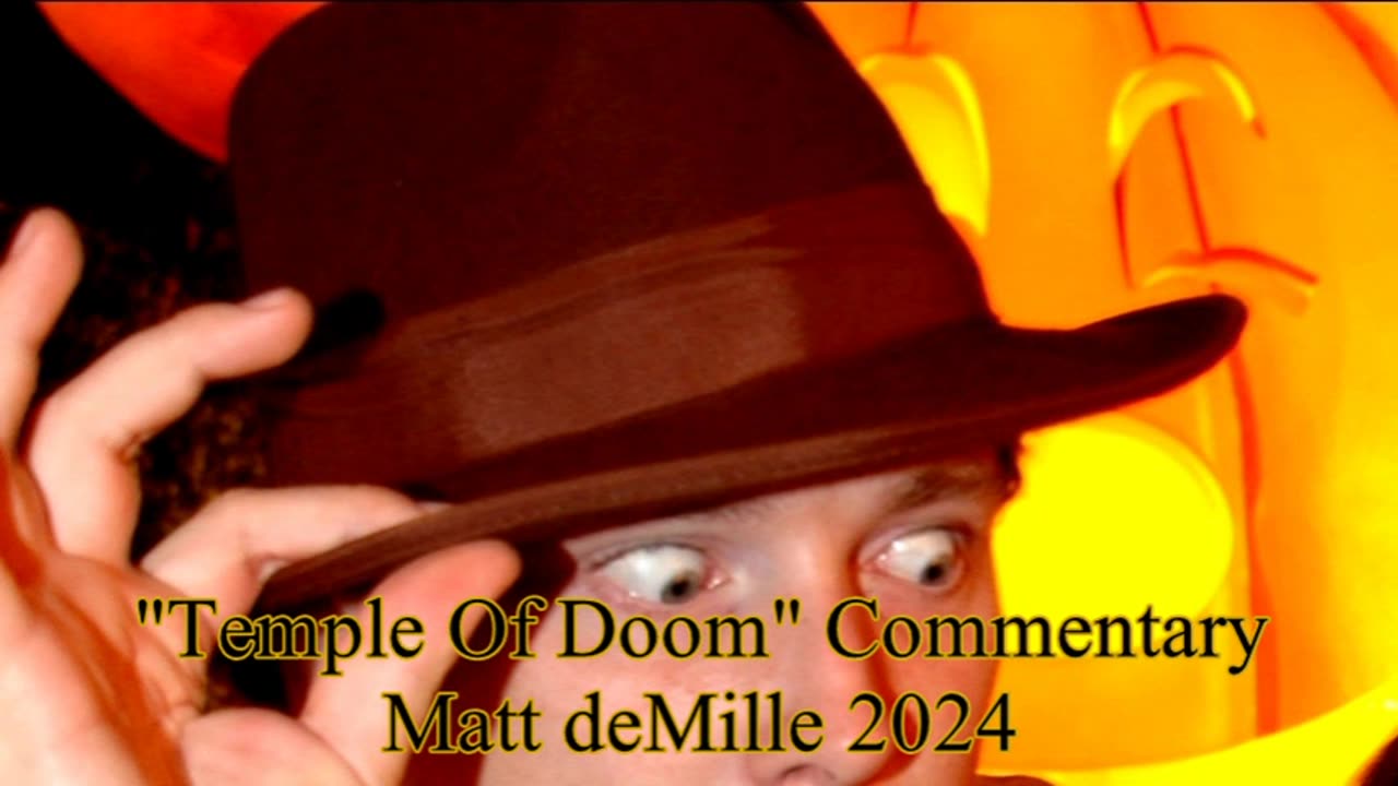 Matt deMille Movie Commentary Episode #444: Indiana Jones And The Temple of Doom (Masters Version)