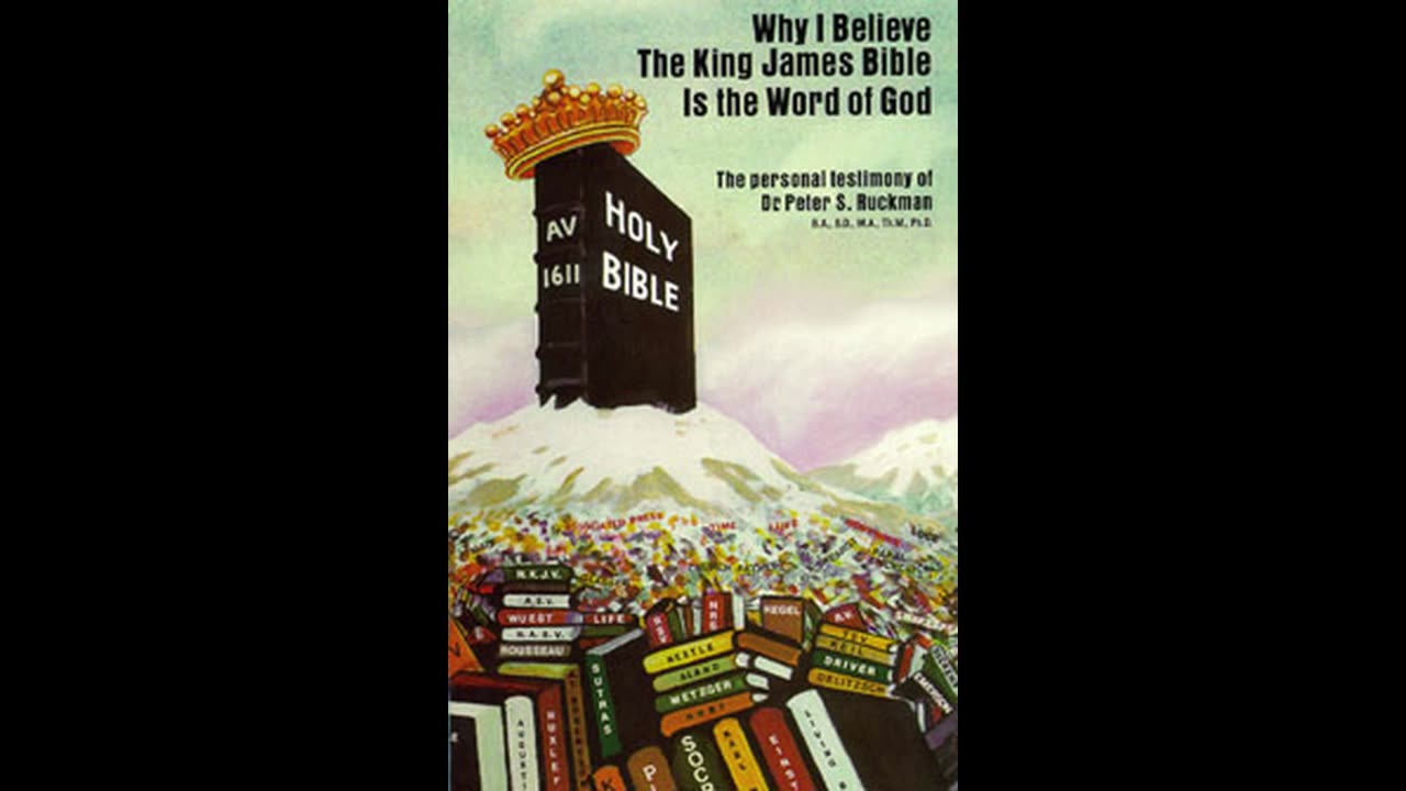 DR. PETER S. RUCKMAN SEVERAL REASONS FOR THE KING JAMES BIBLE (AUDIO ONLY - LESS THAN 3 MINUTES)