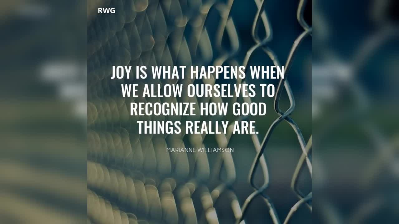 Joy is what happens when we allow ourselves to recognize how good things really are