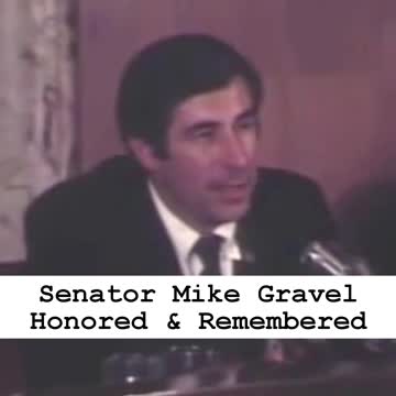Senator Mike Gravel Intro