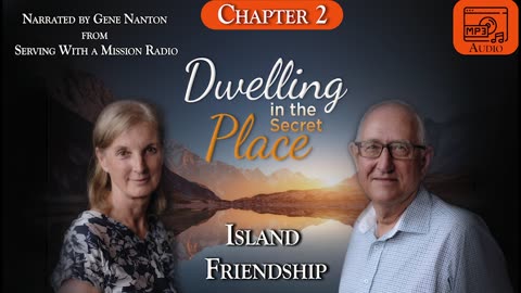 Dwelling In The Secret Place: Chapter 2-Island Friendship, Narrated by Gene Nanton