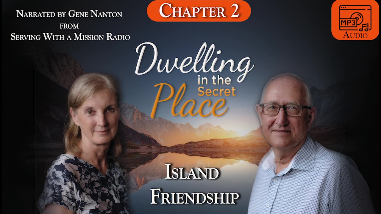 Dwelling In The Secret Place: Chapter 2-Island Friendship, Narrated by Gene Nanton