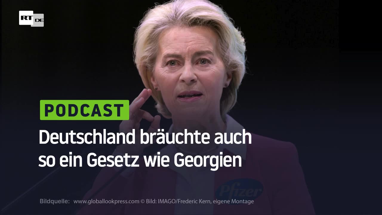 Deutschland bräuchte auch so ein Gesetz wie Georgien