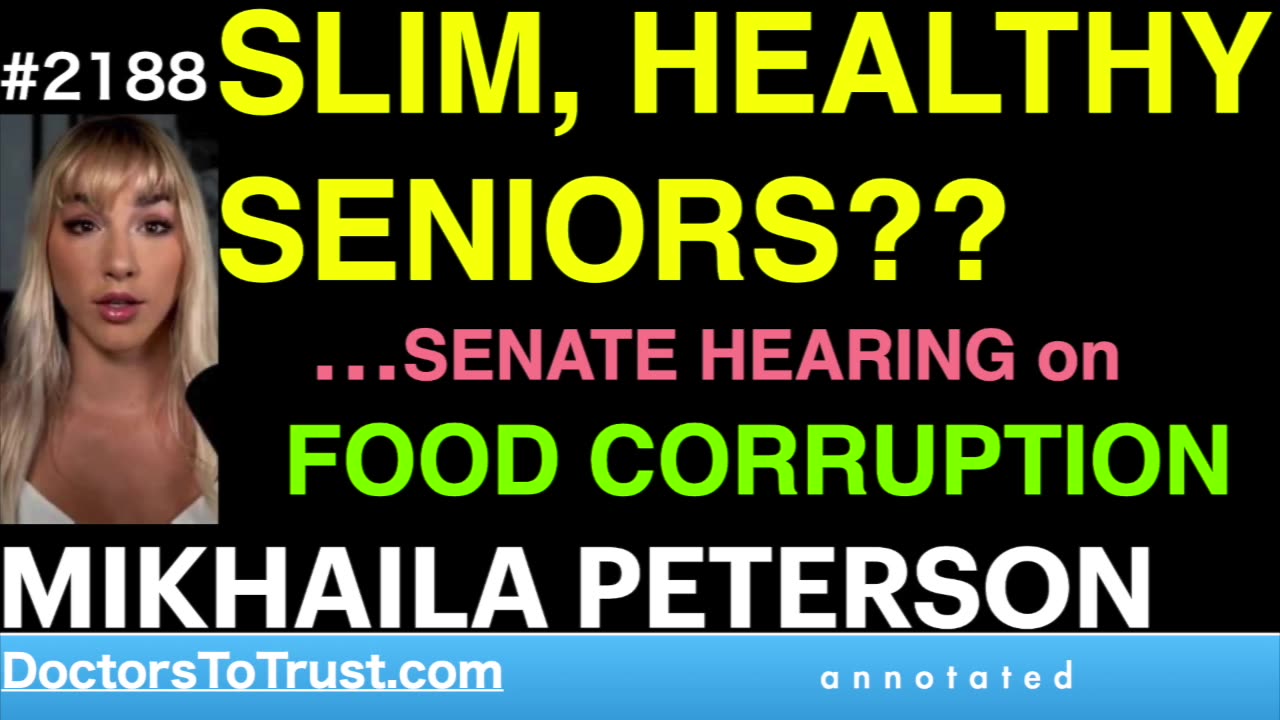 MIKHAILA PETERSON s1 | SLIM, HEALTHY SENIORS?? …SENATE HEARING on FOOD CORRUPTION