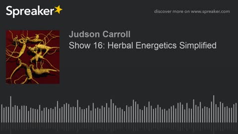 Show 16: Herbal Energetics Simplified (part 2 of 3)