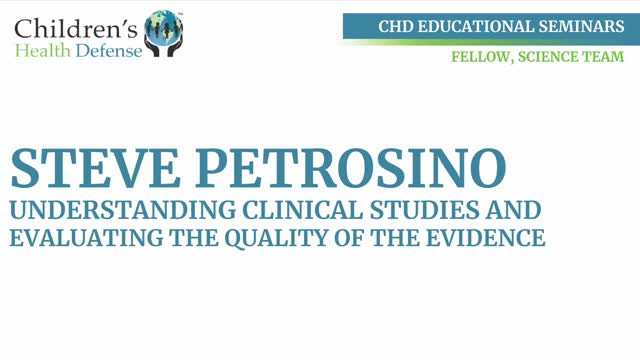 Understanding Clinical Studies: Evaluating Evidence — Steve Petrosino, CHD Educational Seminars