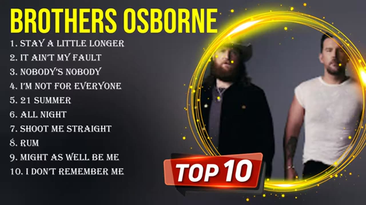 The best of Brothers Osborne full album 2024