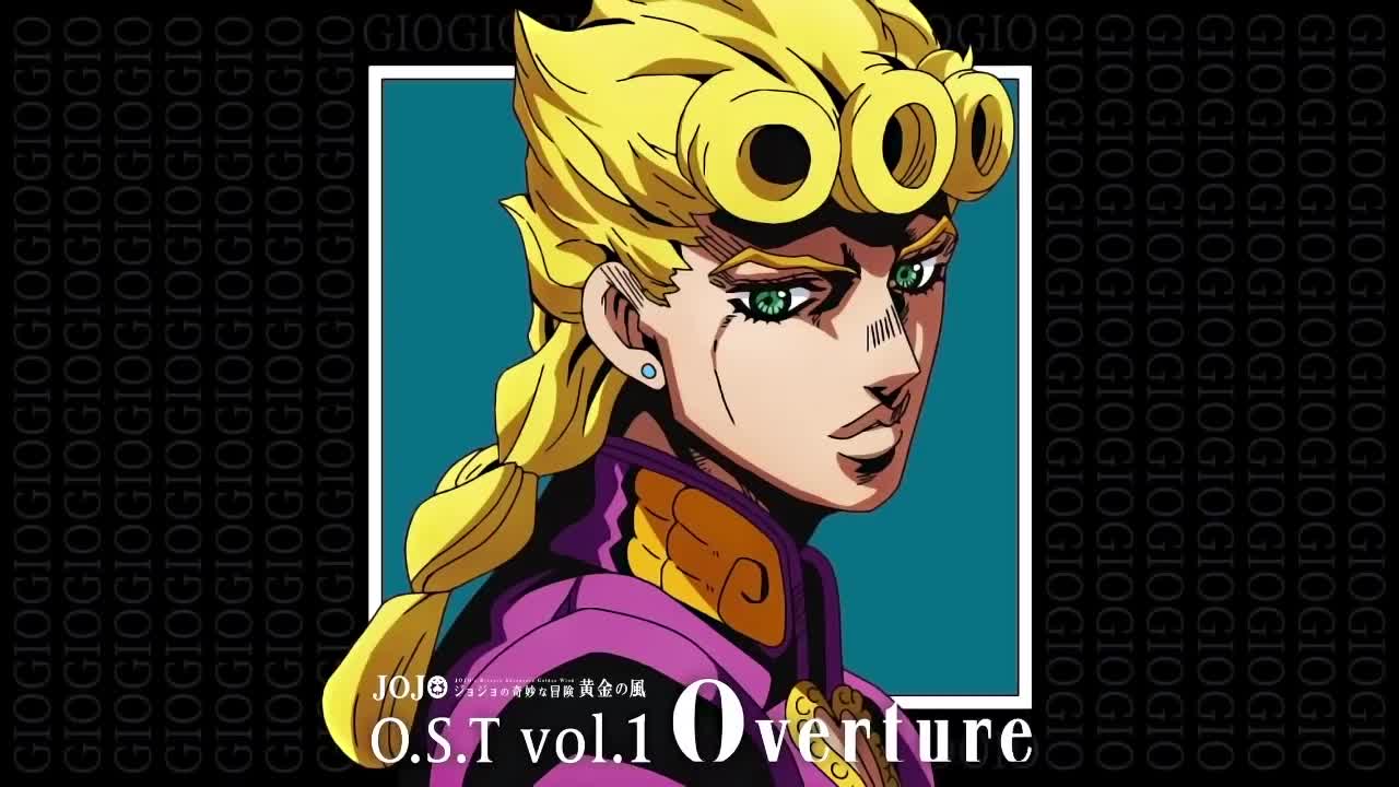 JoJo's Bizarre Adventure- Golden Wind OST - Giorno's Theme『il vento d'oro』