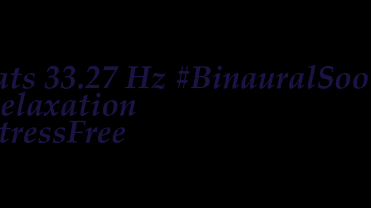 binaural_beats_33.27hz_BinauralRelaxMind StressReliefBinaural BinauralRelaxation