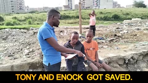 Tony and Enock got saved.