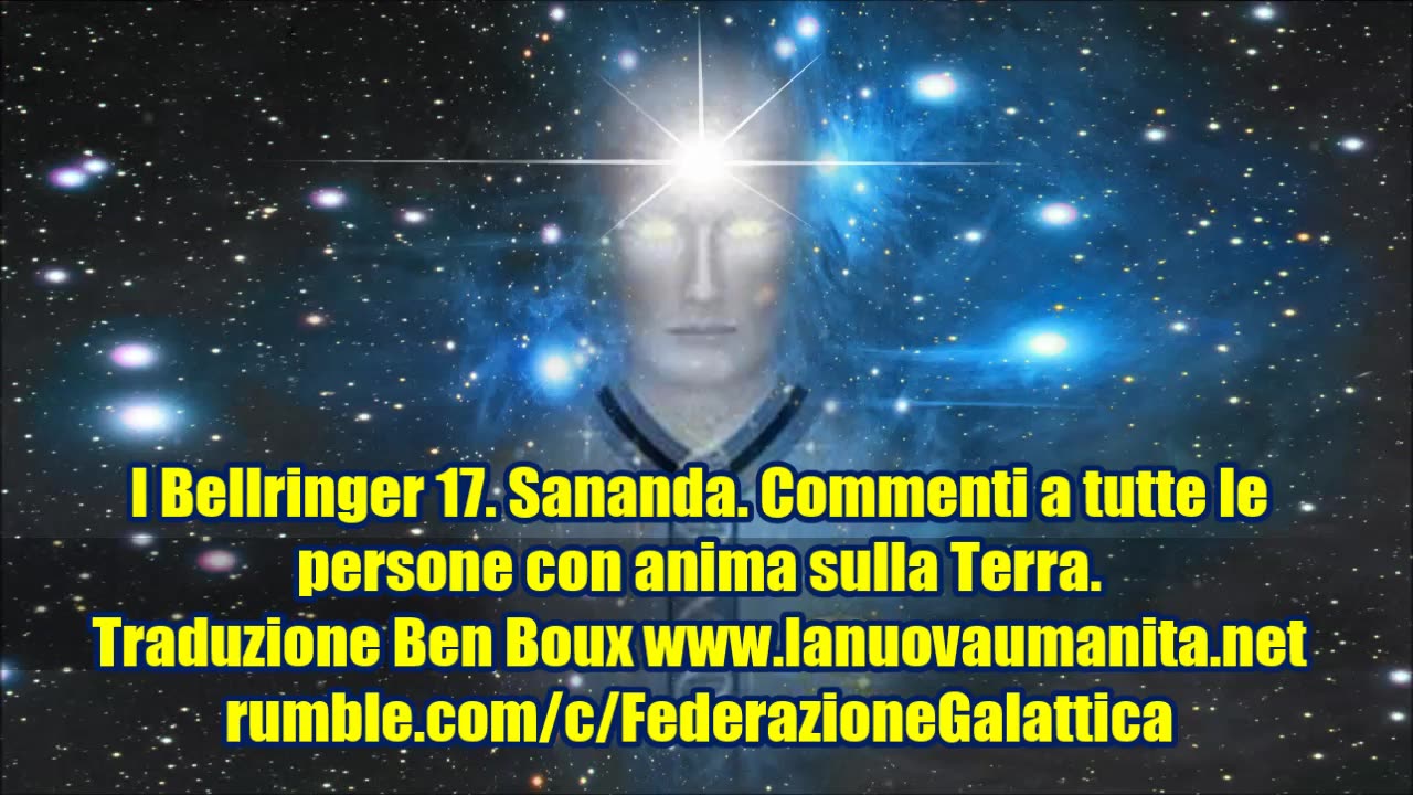 I Bellringer 17. Sananda. Commenti a tutte le persone con anima sulla Terra.