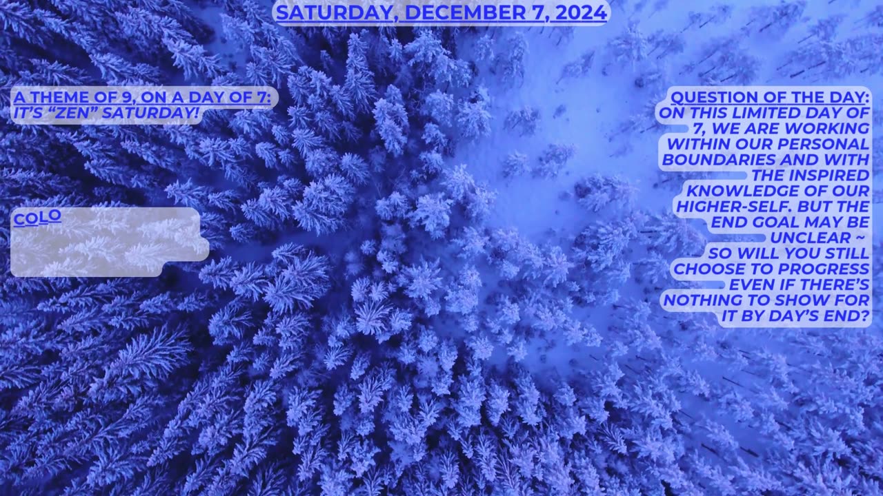 Zen Out! ~ Numerology Energies for Saturday, December 7, 2024