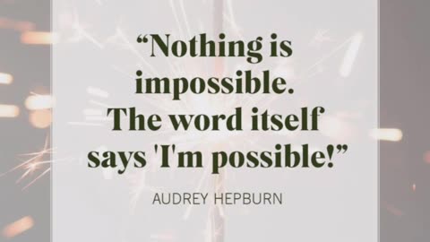 Nothing is impossible..