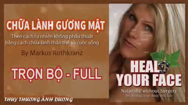 CHỮA LÀNH GƯƠNG MẶT BẢN FULL Markus Rothkranz #cothetuchualanh