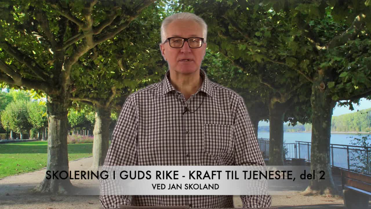 Jan Skoland: Skolering i Guds rike, del 2