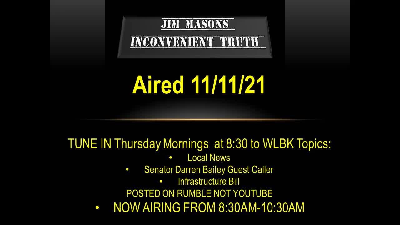 Jim Mason's Inconvenient Truth 11/11/21