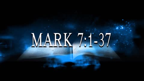 Mark 7:1-37