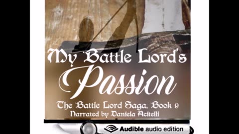 MY BATTLE LORD'S PASSION, Book 9, a Sci-Fi/Futuristic/Post-Apocalyptic Romance