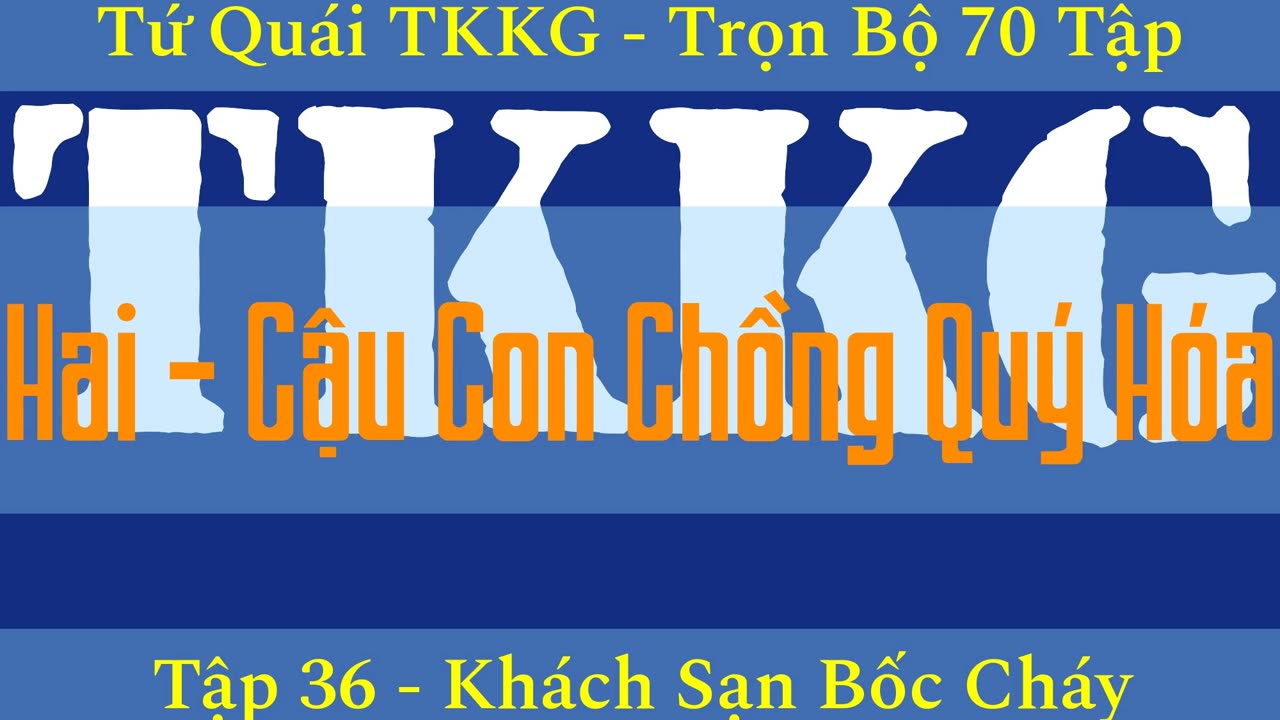 Tứ Quái TKKG ♦ Trọn Bộ 70 Tập ♦ Tập 36 - Khách Sạn Bốc Cháy ♦ Sách Nói ♦ Minh Nguyệt Đọc