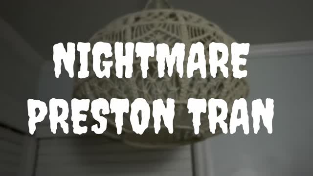 Preston Tran - Nightmare (Original)