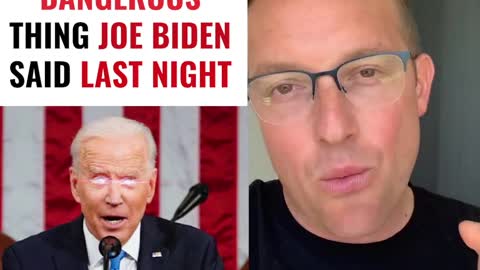 The most dangerous thing Biden has ever said
