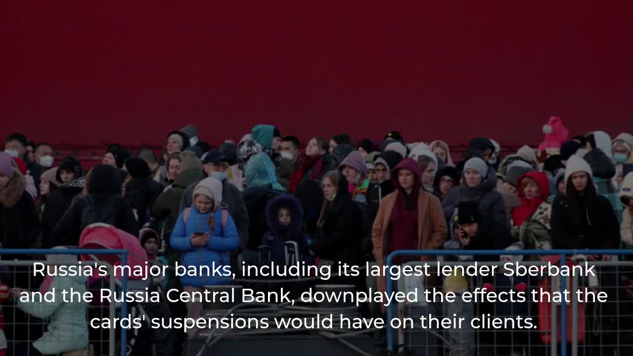 Visa and Mastercard have halted their operations in Russia.