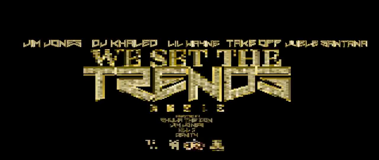 We Set The Trends (Remix) (Official Video) - Jim Jones, Lil Wayne, Dj Khaled, Migos, Ju...