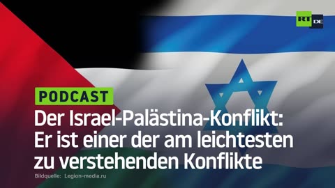 Der Israel-Palästina-Konflikt: Er ist einer der am leichtesten zu verstehenden Konflikte