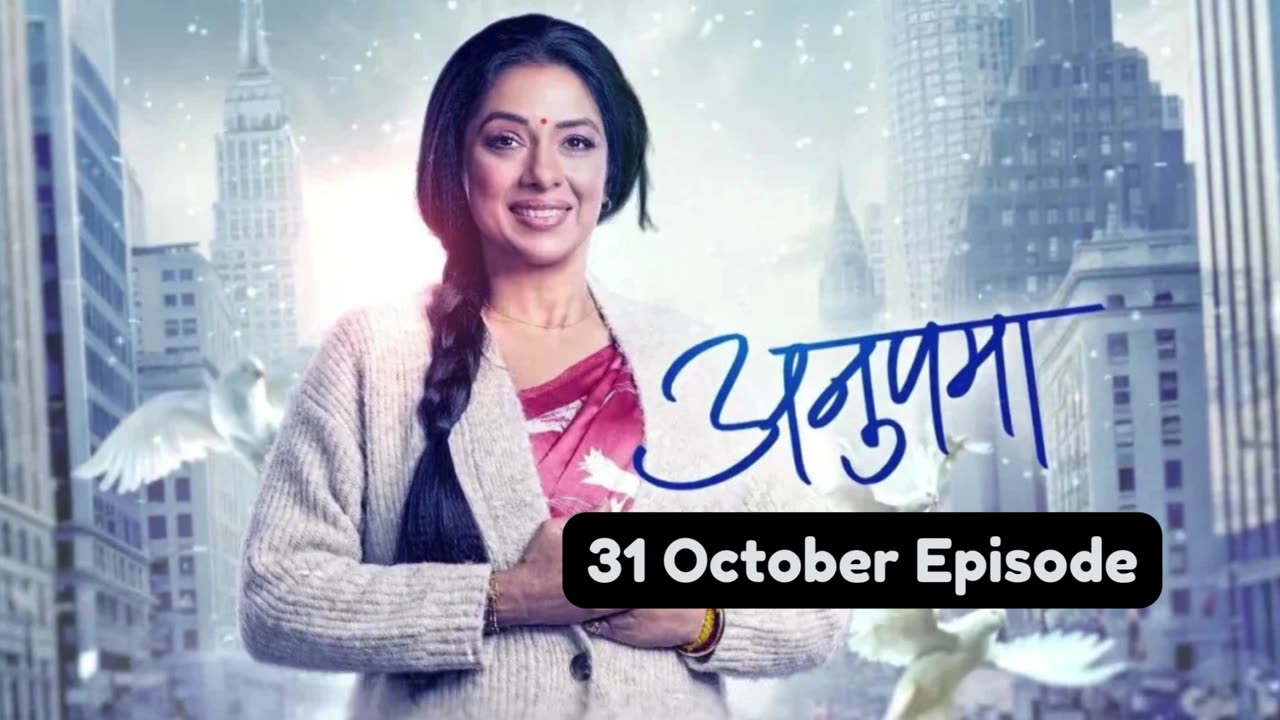 Anupama 31st October 2024 Episode | Anupama Today NEW PROMO