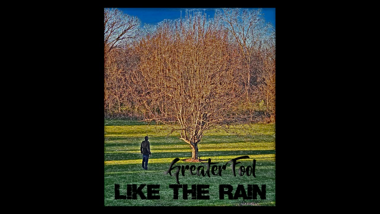 Greater Fool - Like The Rain (Instrumental)