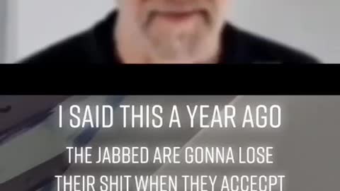 SAID A YEAR AGO-THE JABBED ARE GOING TO LOSE THEIR SH*T