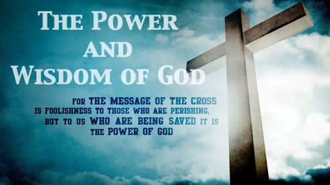 Power and Wisdom of God