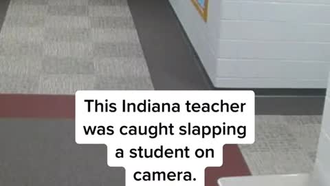 Security footage shows an Indiana teacher slapping a student.