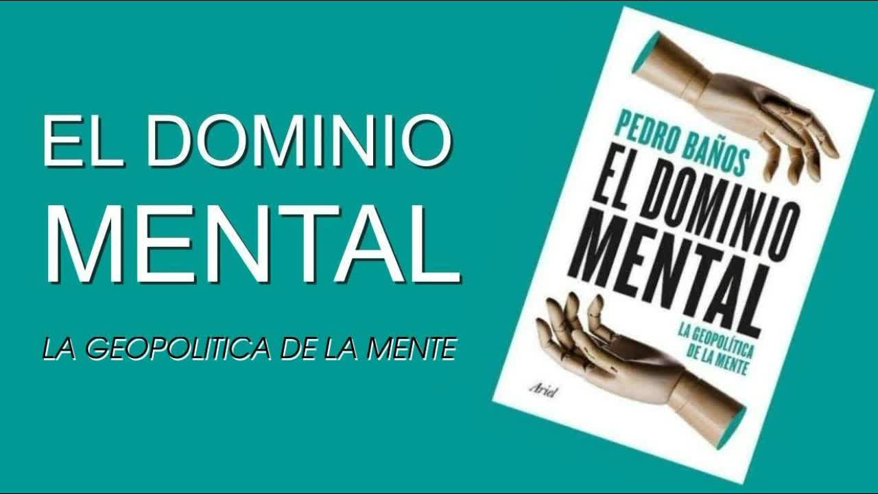El dominio mental: La geopolítica de la mente.