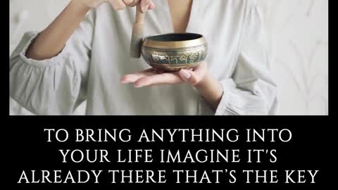 TO BRING ANYTHING INTO YOUR LIFE IMAGINE ITS ALREADY THERE THATS THE KEY TO SUCCESSFUL MANIFESTATION