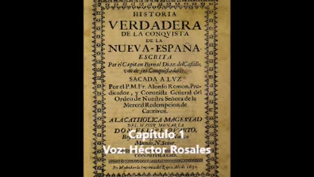 Historia Verdadera de la Conquista de la Nueva España - 03 - Capítulo 1