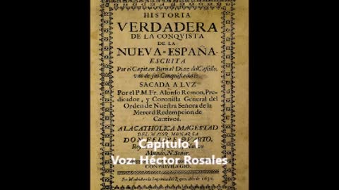 Historia Verdadera de la Conquista de la Nueva España - 03 - Capítulo 1