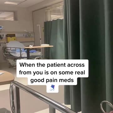 When The Patient Across From You Is On Some Real Good Pain Meds