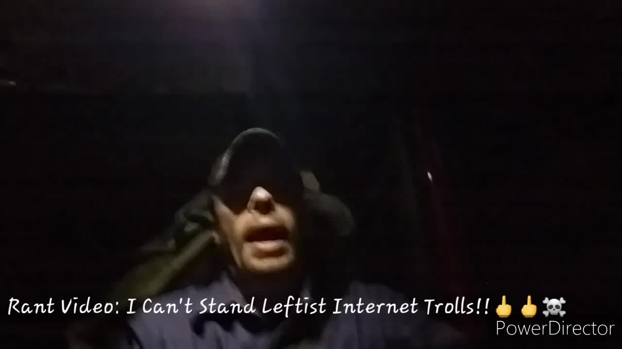 π΄Rant Video: I Can't Stand Leftist Internet Trolls!!ππππ©β