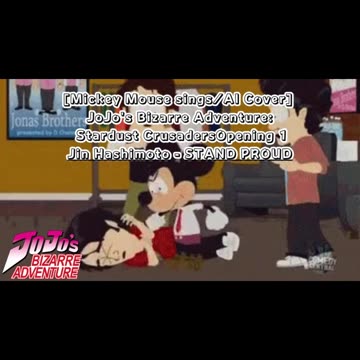 [Mickey Mouse sings/AI Cover] JoJo's Bizarre Adventure OP 3 Jin Hashimoto - STAND PROUD