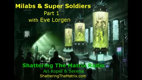 EVE LORGAN DISCUSSION TOP SECRET MILITARY MILABB SUPER SOLDIERS SECRET BASES