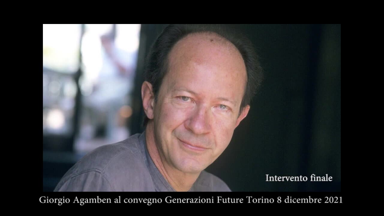 Giorgio Agamben Torino 8 dicembre 2021 Intervento finale