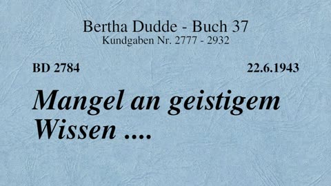 BD 2784 - MANGEL AN GEISTIGEM WISSEN ....