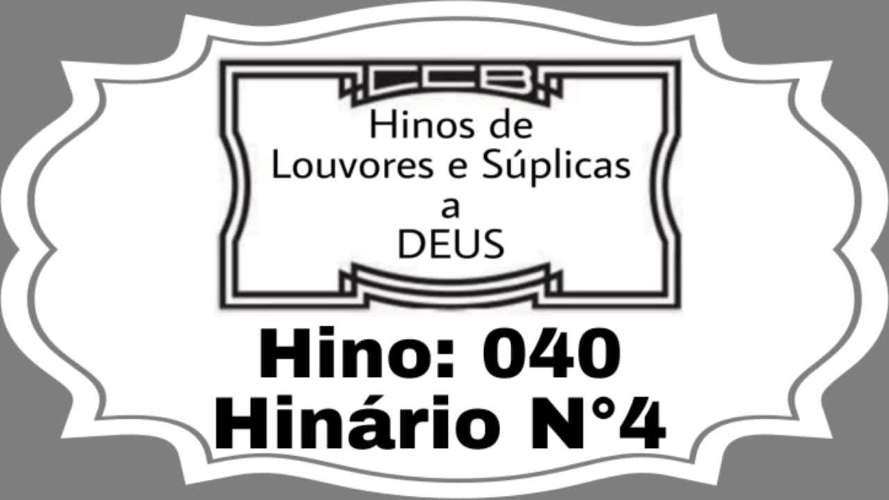 Hino: 040 - Hinário N°4