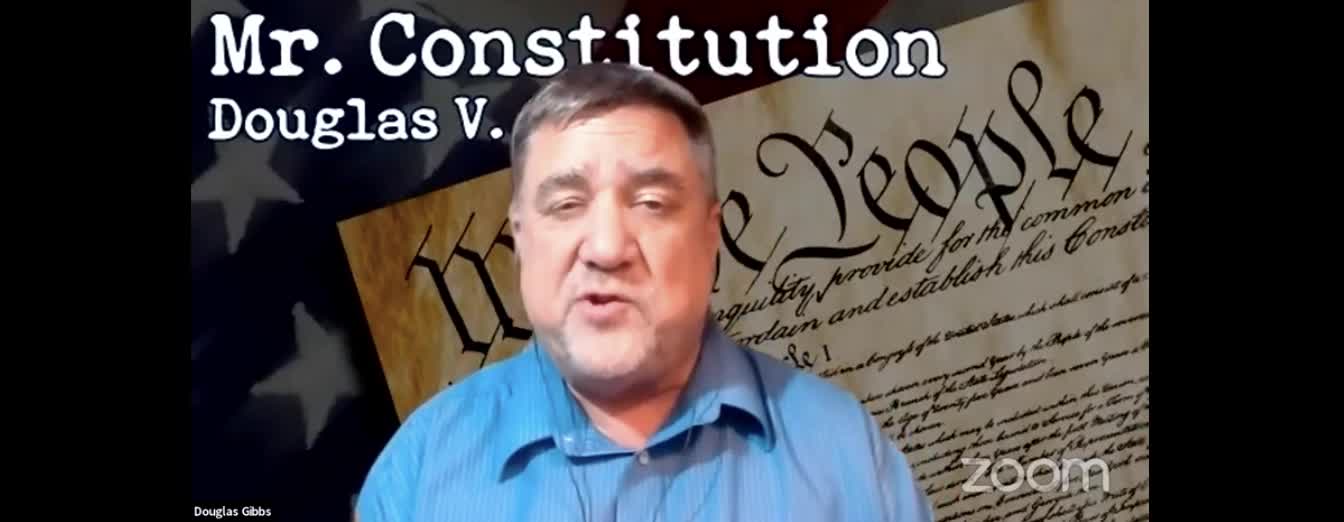 7-27-21 ### Constitution Tuesday w/Douglas V. Gibbs on PSF (Ron hosting)