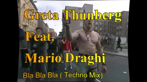 Greta Thunberg Feat. Mario Draghi - Blah Blah Blah (Techno Mix)