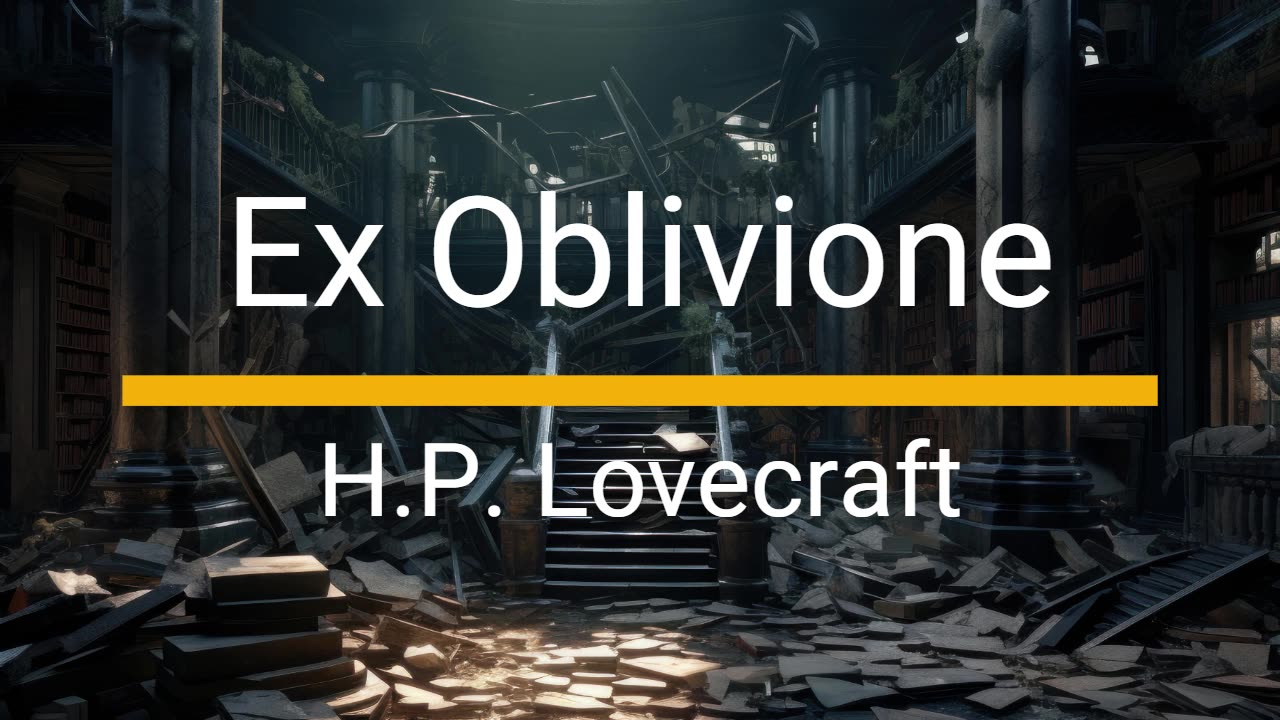 Ex Oblivione - H.P. Lovecraft