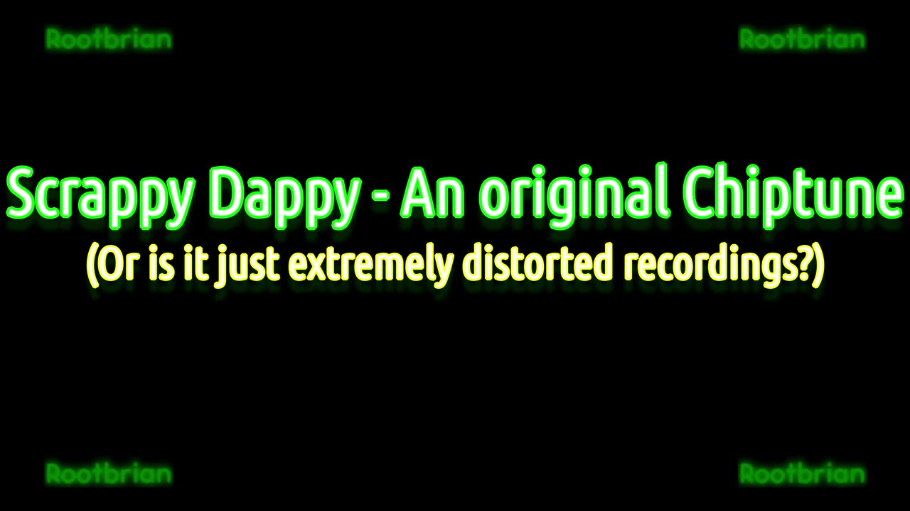 Scrappy Dappy - An original chiptune (or is it?)